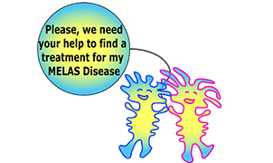 illustration of two creatures with a word bubble that says: please we need your help to find a treatment for my MELAS Disease